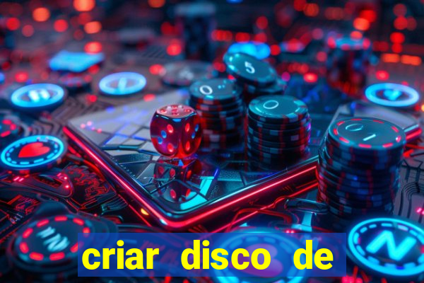 criar disco de boot windows